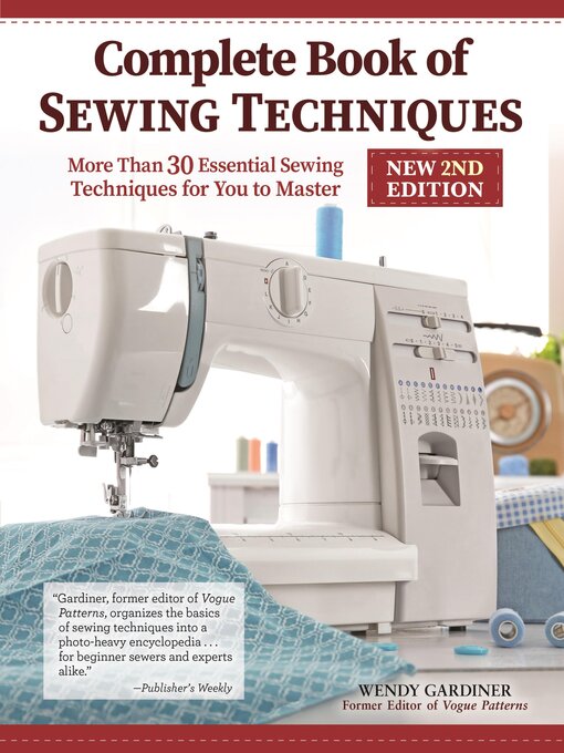 Title details for Complete Book of Sewing Techniques by Wendy Gardiner - Available